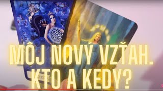 Môj Nový Vzťah Kto bude ďalší A Kedy [upl. by Nakah]