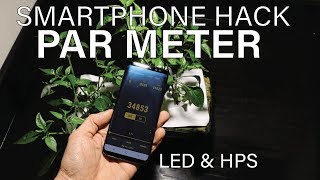 Light lux meter App to PAR meter hack  Android Smartphone PAR meter hack [upl. by Strawn]