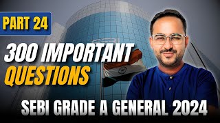 300 Important Questions  Part 24  SEBI Grade A General 2024  By CA Prateek sir [upl. by Tenrag815]