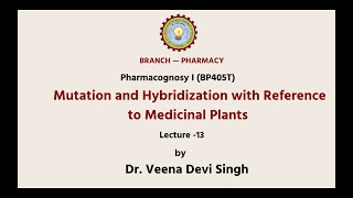 PharmacognosyI Mutation and Hybridization with Reference to Medicinal PlantsAKTU DigitalEducation [upl. by Analed]