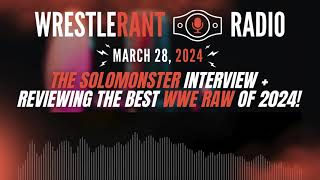 WRR — 32824 The Solomonster Interview  Reviewing the Best WWE Raw of 2024 [upl. by Thinia731]