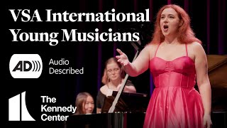 VSA International Young Musicians Program  AUDIO DESCRIBED  The Kennedy Center [upl. by Lundell]