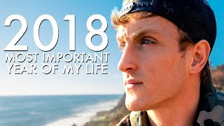 LOGAN PAUL  WHY 2018 WAS THE MOST IMPORTANT YEAR OF MY LIFE [upl. by Hunsinger349]