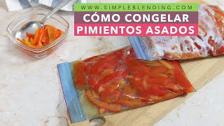 CÓMO CONGELAR PIMIENTOS ASADOS EN CASA  Congelación casera de pimientos asados [upl. by Stoecker]