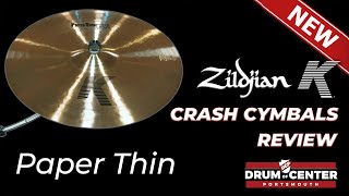 NEW Zildjian K Paper Thin Crash Cymbals Review [upl. by Shamrao363]