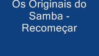 Os Originais do Samba  Recomeçar [upl. by Aurie]