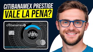 Citibanamex Prestige Review en Español  ¿Vale la Pena esta Tarjeta de Credito [upl. by Yhtir]