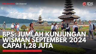 BPS Jumlah Kunjungan Wisman September 2024 Capai 128 Juta  IDX CHANNEL [upl. by Clorinde175]