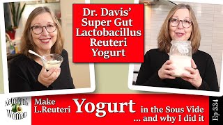 How to Make LReuteri Yogurt in a Sous Vide Why I Decided to Try Super Gut Cultured Dairy [upl. by Lemuel791]