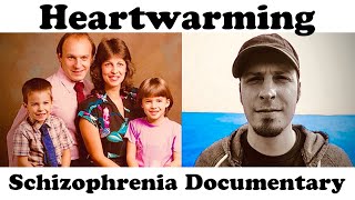 Heartwarming Schizophrenia Documentary [upl. by Irehc]