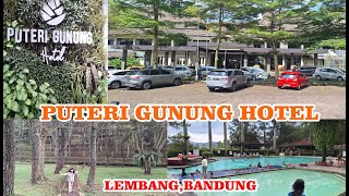 REVIEW PUTERI GUNUNG HOTEL LEMBANG4 STAR HOTELHOTEL DENGAN PEMANDANGAN INDAH DI BANDUNG [upl. by Atteinotna741]