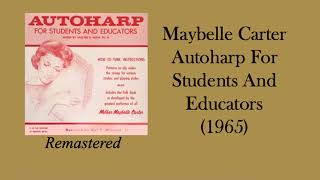 Maybelle Carter  Autoharp For Students amp Educators 1965 [upl. by Erica724]