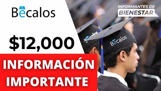 Beca Tu Futuro con Bécalos 20222023 Apoyo de 12000 INFORMACIÓN IMPORTANTE Bécalos [upl. by Teloiv]