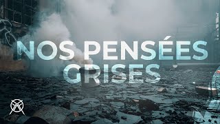 AFFECT  Nos Pensées Grises Official Video [upl. by Berfield674]