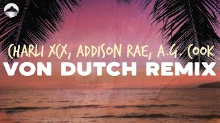 Charli XCX  Von Dutch Remix with Addison Rae and AG Cook  Lyrics [upl. by Izogn269]