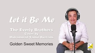 THE EVERLY BROTHERS  LET IT BE ME Cover by Muhammad Yamin Bustami [upl. by Solita]