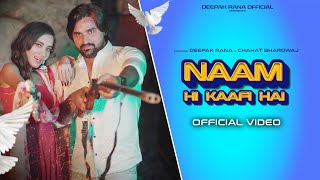 Naam Hi Kaafi Hai  Deepak Rana  Chahat Bhardwaj  New Haryanvi song 2024 [upl. by Waldemar]