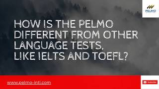 How is the PELMO different from other language tests like IELTS and TOEFL [upl. by Elvia77]