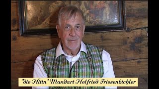 Mundart Helfried Friesenbichler  quotdie Hittnquot [upl. by Philbert]