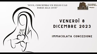 Immacolata Concezione  Venerdì 8 dicembre 2023  Parrocchia di Villadose [upl. by Tsenre]