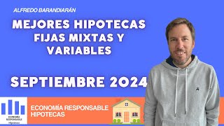 Las mejores hipotecas fijas mixtas y variables septiembre 2024 [upl. by Buell]