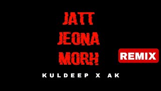 JATT JEONA MORH PUNAJBI REMIX MUSIC BY KULDEEP X AK  ​⁠​⁠​⁠kuldeepmanak youtubemusic [upl. by Dewar502]