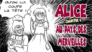 Alice au Pays des Merveilles  Chapitre 6 [upl. by Blum]