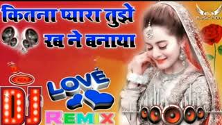 Kitna Pyara Tujhe Rab ne Banaya Hindi Dj Song Remix Hindi song  D hindisong dj trending [upl. by Aicilev]