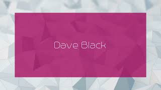 Dave Black  appearance [upl. by Raff]