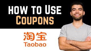 ✅ How To Use Coupon In Taobao Full Guide [upl. by Wilscam]