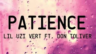 Lil Uzi Vert  Patience Lyrics ft Don Toliver [upl. by Elleiand214]