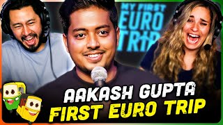 AAKASH GUPTA  My First Euro Trip  Stand Up Comedy Reaction [upl. by Kellina]