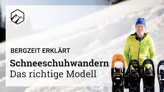 HOW TO  Schneeschuhwandern 2 Die richtigen Schneeschuhe  Bergzeit [upl. by Yauqaj]