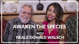 NEALE DONALD WALSCH Interview  Awaken The Species [upl. by Shore]