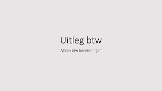 Btw uitleg berekening [upl. by Kwang]