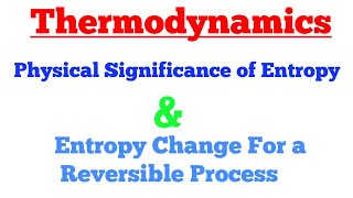 Physical significance of entropy  Thermodynamics [upl. by Rania]