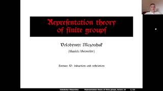 Representation theory of finite groups Lecture 10 induction and restriction by Walter Mazorchuk [upl. by Amisoc]