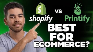 Shopify vs Printify Which is The Best ECommerce Platform For You [upl. by Fabiolas]