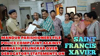 Mandur parishioners file police complaint against Velingkar over derogatory statements on St Xavier [upl. by Maure]