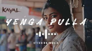 Yenga Pulla irukka  Sloved and Reverb Track  Sticking Music  Sad Song  Iman Hits  🎧❤️🎧 [upl. by Alet]