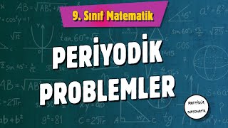 Periyodik Problemler  9Sınıf Matematik  2024 [upl. by Niltiak]