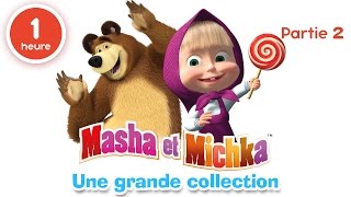 Masha et Michka  Une grande collection de dessins animés Partie 2 60 min pour enfants en Français [upl. by Eibrad]