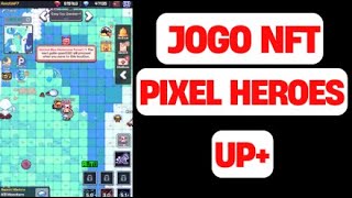 PIXEL HEROES NFT  JOGUINHO TA PAGANDO BEM  JA GANHOU QUANTO NELE  DISCORD TELEGRAM [upl. by Eelyac596]