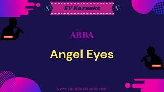 ABBA  Angel Eyes  Karaoke [upl. by Yrneh]