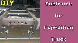 How to make a subframe for a Expedition truck DIY step by step [upl. by Keane]