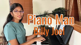 Piano Man  Billy Joel  Piano amp Singing Cover by Shreya Gandla ♫ 🎹 [upl. by Choo]