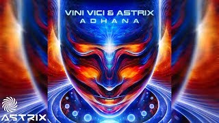 Vini Vici amp Astrix  Adhana [upl. by Lecirg684]