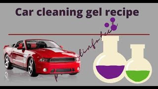 Car cleaning gel recipe [upl. by Ahsineb671]