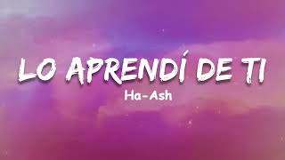 Ha Ash  Lo Aprendí De Ti  Letra Lyric  Reik Pero Te Conocí Las Canciones Más Romanticas [upl. by Paradies347]