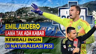 EMIL AUDERO INGIN DI NATURALISASI JADI PEMAIN TIMNAS INDONESIA BERSAING DENGAN MAARTEN PAES [upl. by Annaeirb339]